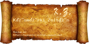 Késmárki Zoltán névjegykártya