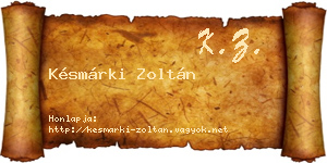 Késmárki Zoltán névjegykártya